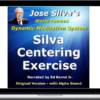 Ed Bernd Jr. – José Silva’s Centering Exercise