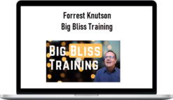 Forrest Knutson - Big Bliss Training