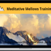 Forrest Knutson – Meditative Mellows Trainings