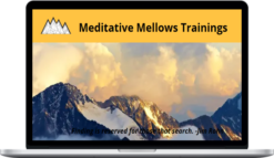 Forrest Knutson – Meditative Mellows Trainings