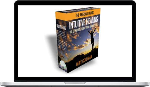 Burt Goldman – The American Monk: Intuitive Healing