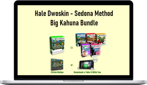 Hale Dwoskin – Sedona Method – Big Kahuna Bundle