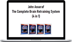 John Assaraf – The Complete Brain Retraining System (4 in 1)