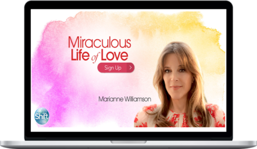 Marianne Williamson - Miraculous Life of Love