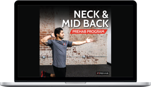 Prehab – The Neck And Mid-Back Prehab Program