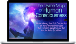 Rav Doniel Katz – The Divine Map of Human Consciousness