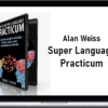 Alan Weiss – Super Language Practicum