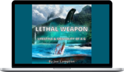 Joe Lampton – Lethal Weapon – Lifestyle And Mentality Of AG