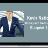 Kevin Nations – Prospect Seduction Blueprint 2.0