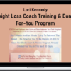 Lori Kennedy – Weight Loss Coach Training & Done-For-You Program