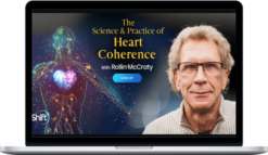 Rollin McCraty – The Science & Practice of Heart Coherence