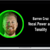 Barron Cruz – Vocal Power and Tonality