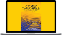 Connirae Andreas – Core Transformation