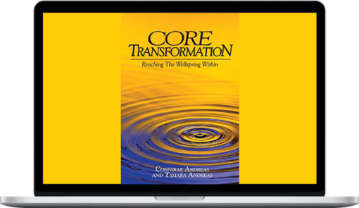 Connirae Andreas – Core Transformation