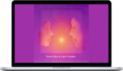 Donna Eden & David Feinstein – The Energies of Love The Invisible Key to Fulfilling Partnership