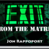 Jon Rappoport – Exit From The Matrix