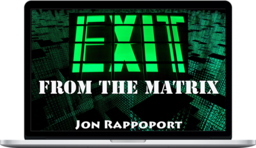 Jon Rappoport – Exit From The Matrix