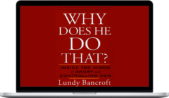 Lundy Bancroft - Why Does He Do That