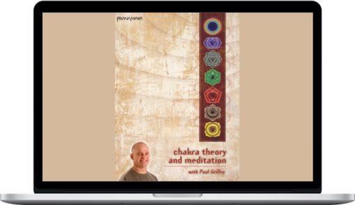 Paul Grilley – Chakra Theory and Meditation