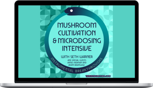 Tam Integration – Mushroom Cultivation and Microdosing Intensive