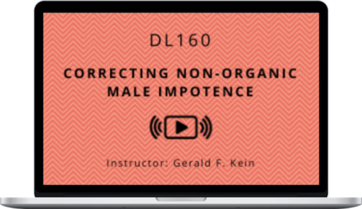 Gerald Kein - Correcting Non-Organic Male Impotence