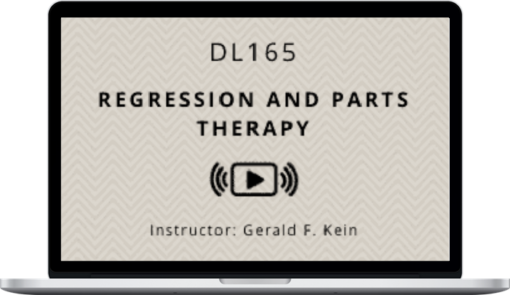 Gerald Kein - Regression and Parts Therapy (Omni Hypnosis 165)