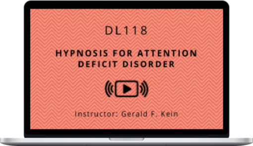 Gerald Kein - Using Hypnosis For Attention Deficit Disorder