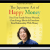 Ken Honda – The Japanese Art of Happy Money