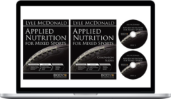 Lyle McDonald – Applied Nutrition For Mixed Sports