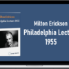 Milton Erickson – Philadelphia Lecture 1955