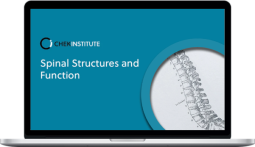 CHEK Institute - Spinal Structures & Function