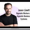 Jason Linett – Hypnotic Workers & Hypnotic Business Systems