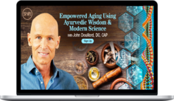 John Douillard – Empowered Aging Using Ayurvedic Wisdom & Modern Science