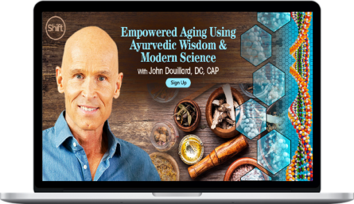 John Douillard – Empowered Aging Using Ayurvedic Wisdom & Modern Science