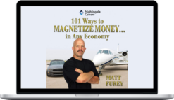 Matt Furey – 101 Ways to Magnetize Money…in Any Economy