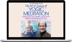 Richard Miller – The Art & Science of Yogic Meditation