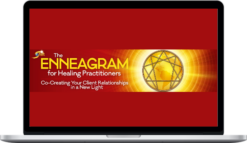 Russ Hudson, Helen Palmer, David Daniels & Jessica Dibb – The Enneagram for Healing Practitioners