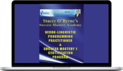 Stacey O’Byrne’s NLP Master Practitioner & Success Mastery 2 Certification Program