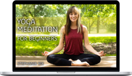 Stephanie Rix – Yoga Meditation for Beginners