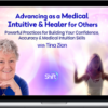 Tina Zion - Advancing as a Medical Intuitive & Healer for Others