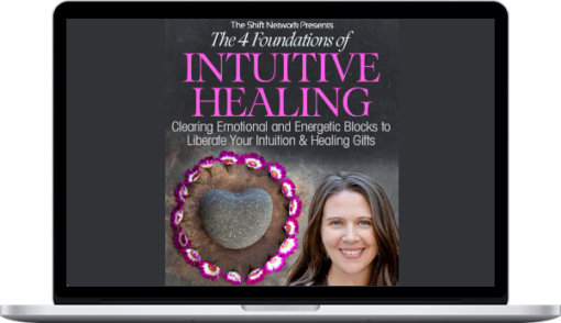 Wendy De Rosa – The Four Foundations of Intuitive Healing