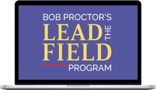 Bob Proctor – The New Lead The Field Coaching Program