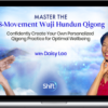 Daisy Lee – Master the 18-Movement Wuji Hundun Qigong