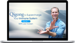 Lee Holden – Qigong to Supercharge Your Immune System