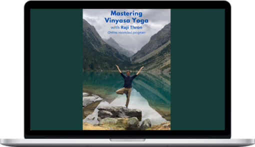 Raji Thron – Mastering Vinyasa Yoga Program