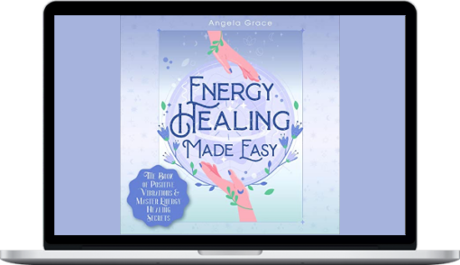 Angela Grace – Energy Healing Made Easy (Audiobook)