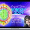 Desda Zuckerman – Beyond Your Energy Body