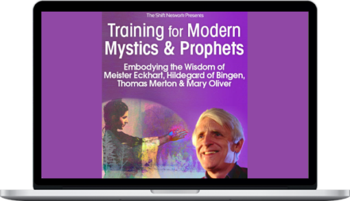 Matthew Fox – Training for Modern Mystics And Prophets