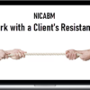 NICABM – Work with a Client’s Resistance