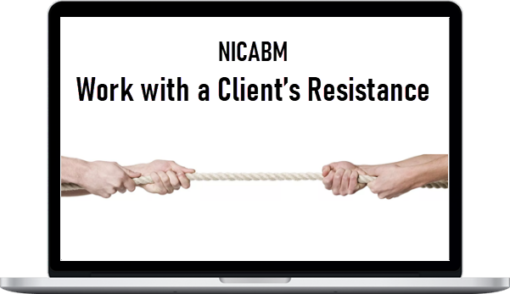 NICABM – Work with a Client’s Resistance